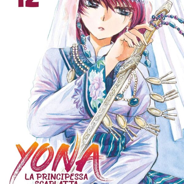 Yona la principessa Scarlatta - Vol. 12