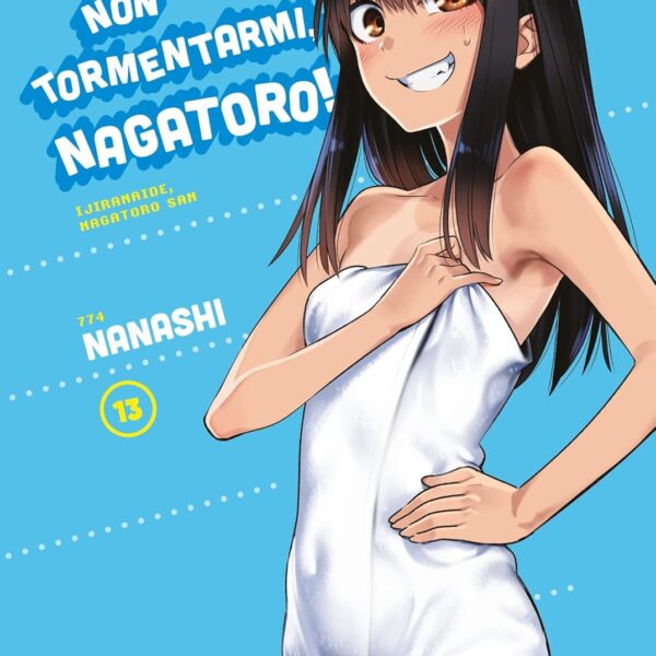 Non tormentarmi, Nagatoro! - Vol. 13