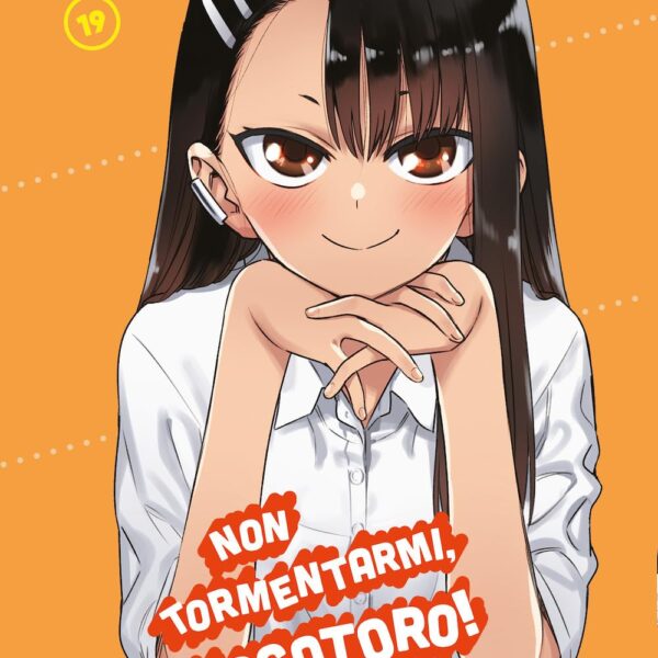 Non tormentarmi, Nagatoro! - Vol. 19