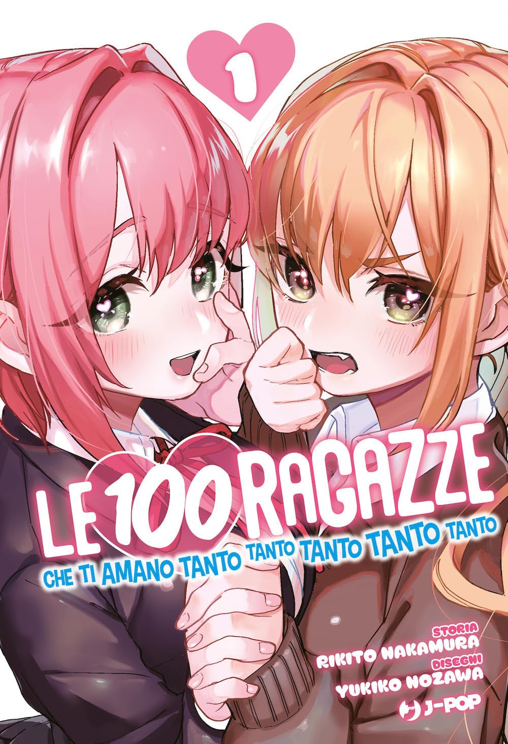 Le 100 ragazze che ti amano tanto tanto tanto tanto tanto - Vol. 01