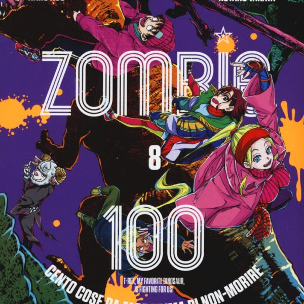 Zombie 100: Cento cose da fare prima di non-morire - Vol. 08