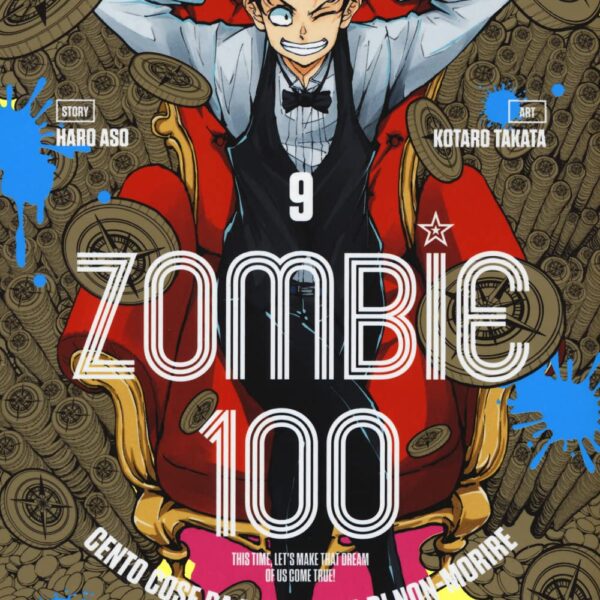 Zombie 100: Cento cose da fare prima di non-morire - Vol. 09