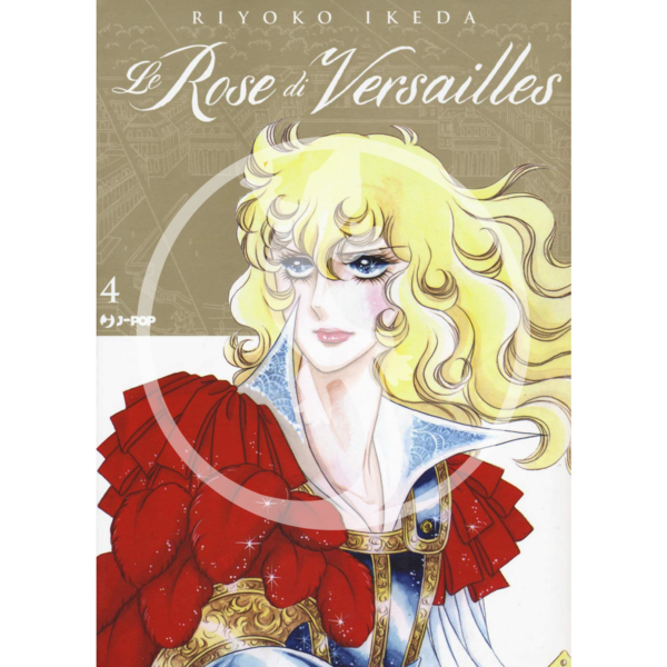 Le Rose di Versailles: Lady Oscar Collection - Vol. 04