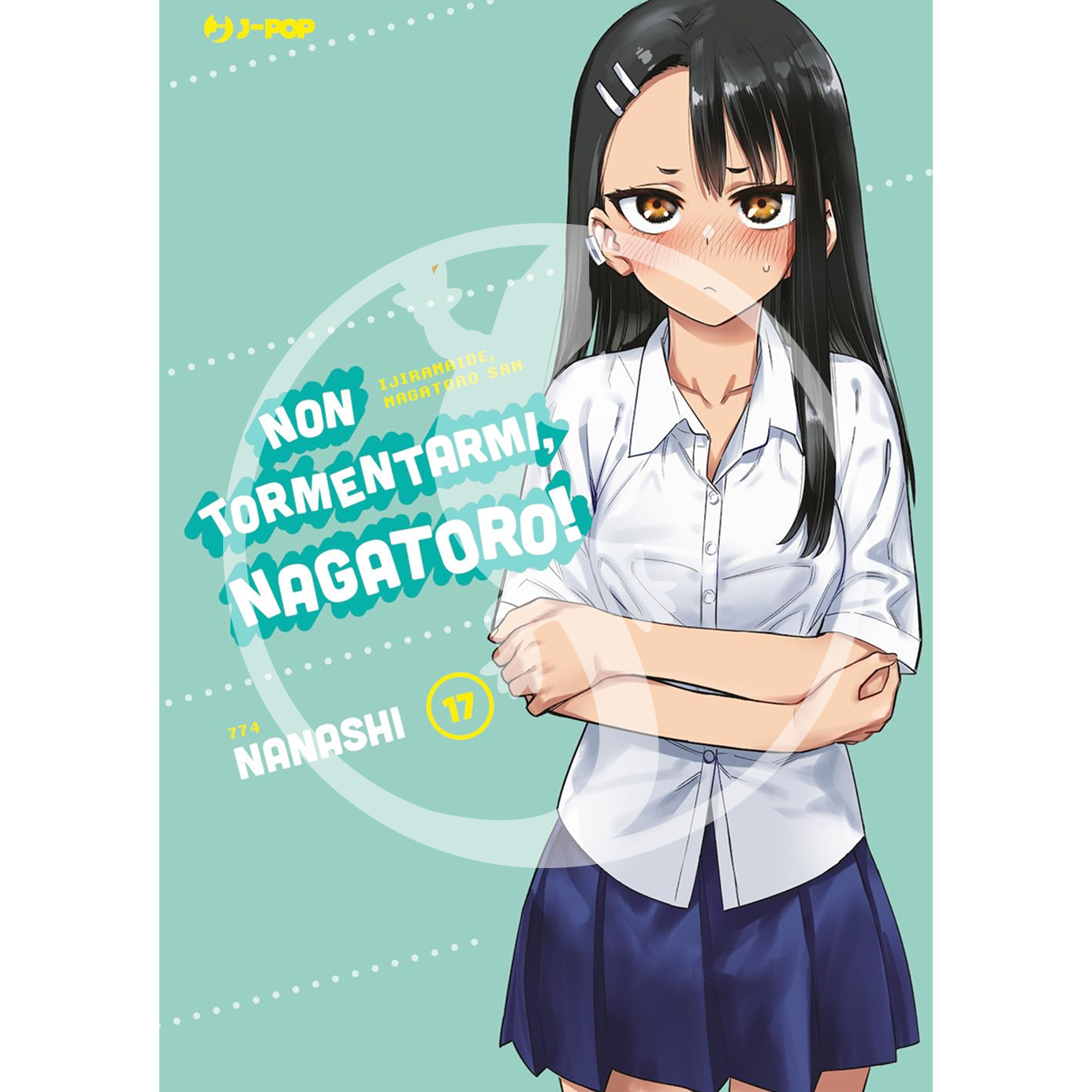 Non tormentarmi, Nagatoro! - Vol. 17