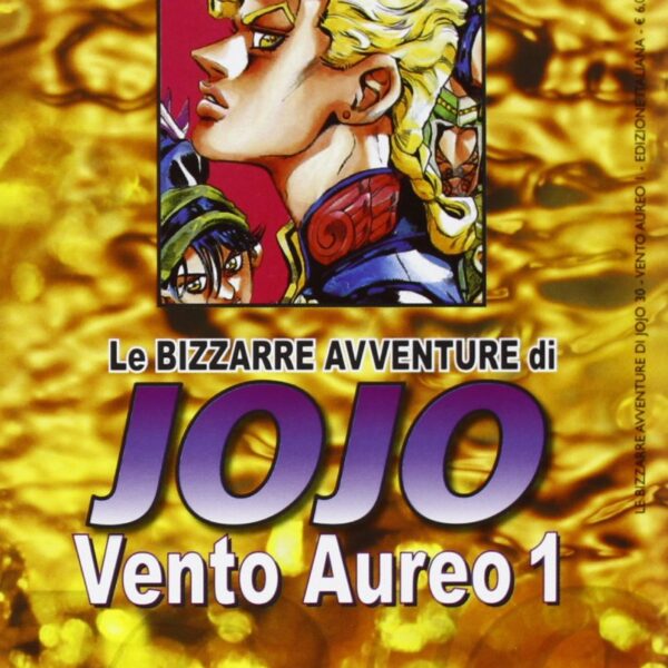 Le bizzarre avventure di Jojo: Vento Aureo - Vol. 01