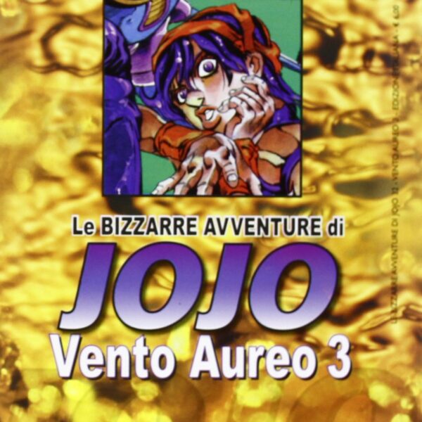 Le bizzarre avventure di Jojo: Vento Aureo - Vol. 03