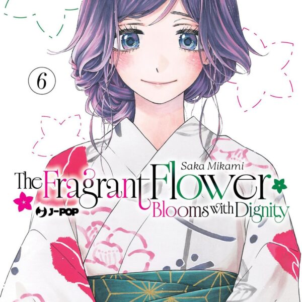 The Fragrant Flower Blooms With Dignity - Vol. 06